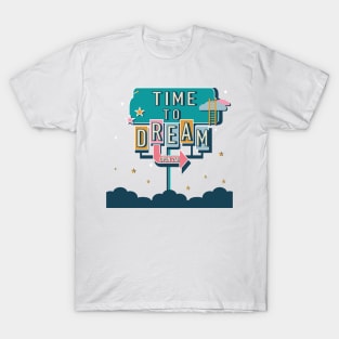 Time to Dream T-Shirt